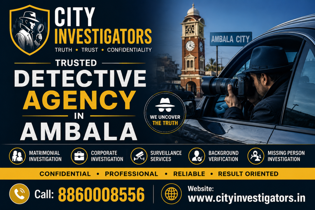 City Investigators – Trusted Detective Agency in Ambala